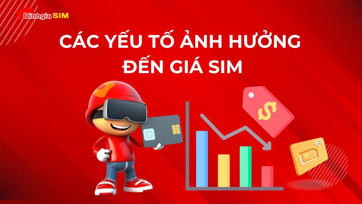 Các yếu tố ảnh hưởng đến giá SIM mà bạn nhất định phải biết