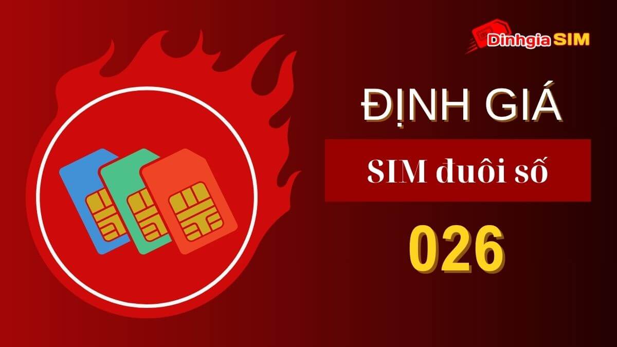 Sim đuôi 026 có giá bao nhiêu trên thị trường hiện nay?