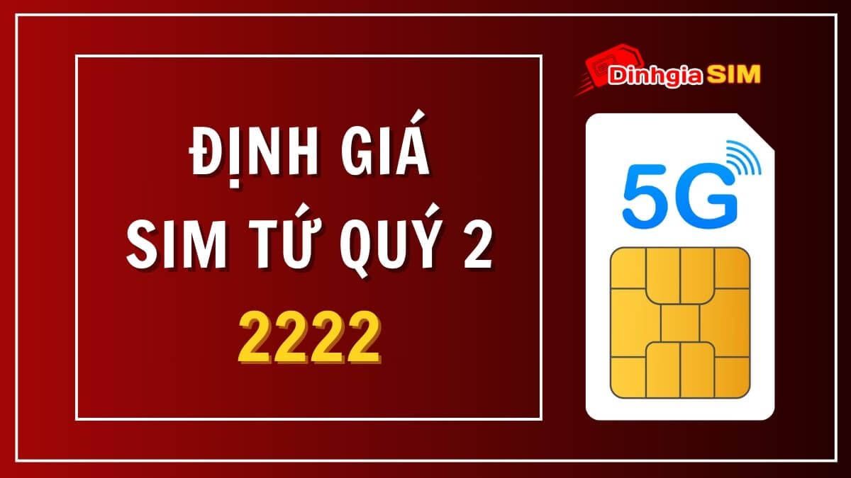 Sim tứ quý 2 giá bao nhiêu? Ý nghĩa của sim tứ quý 2