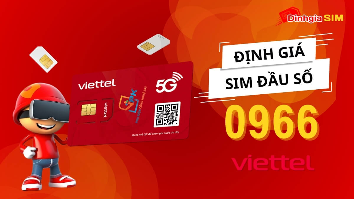 Định giá sim số đẹp đầu số 0966 nhà mạng Viettel