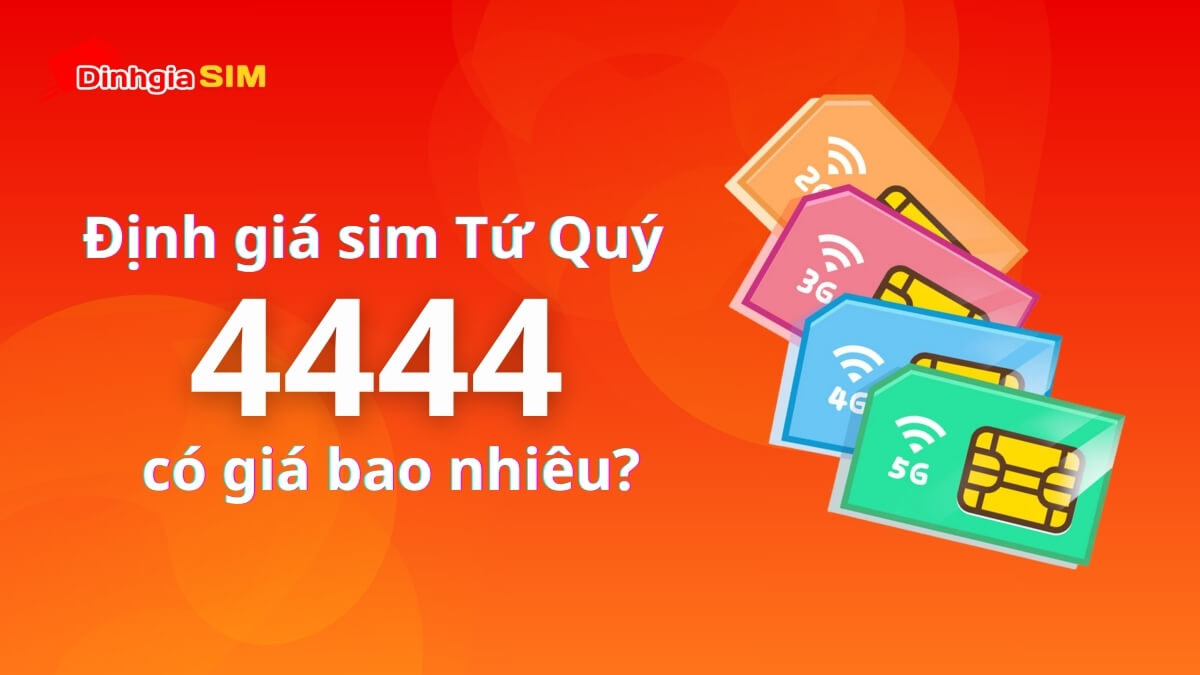 Sim Tứ Quý 4 đẹp hay xấu? Định giá sim Tứ Quý 4 có giá bao nhiêu?