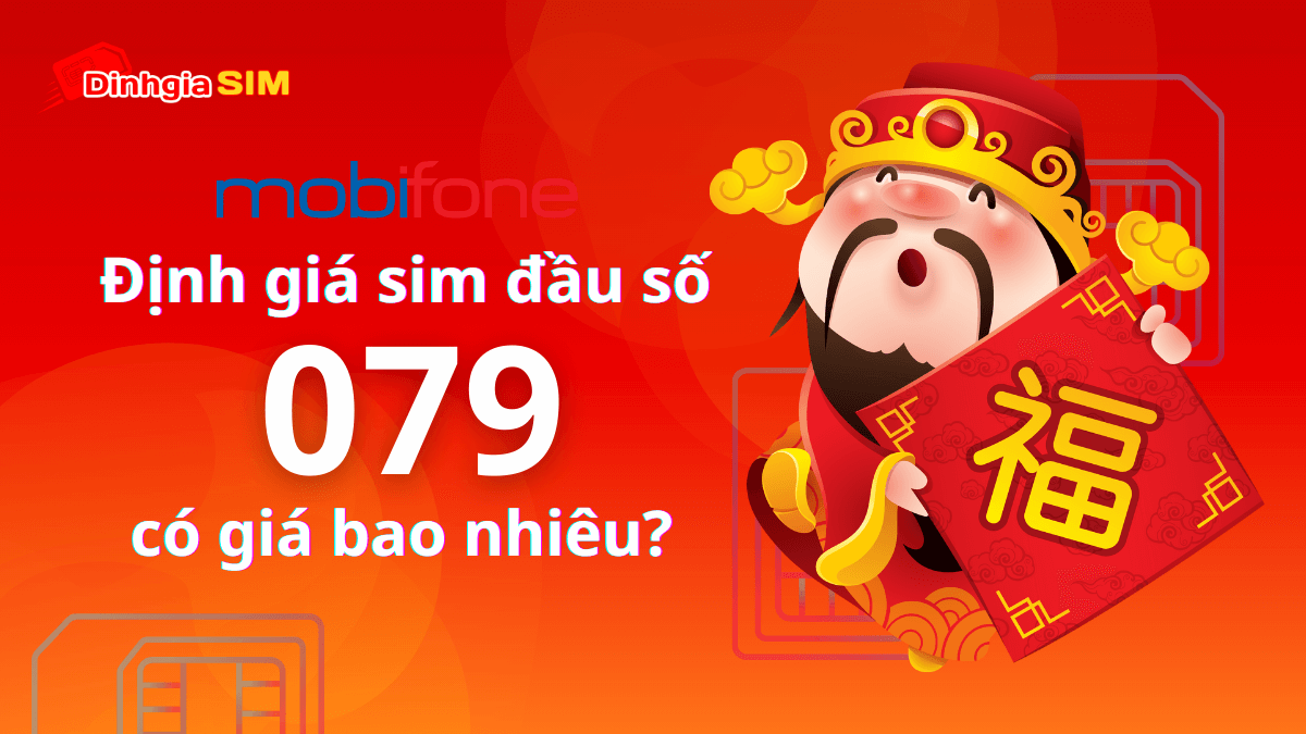 Đầu số 079 có phải là đầu số đẹp? Định giá sim đầu số 079