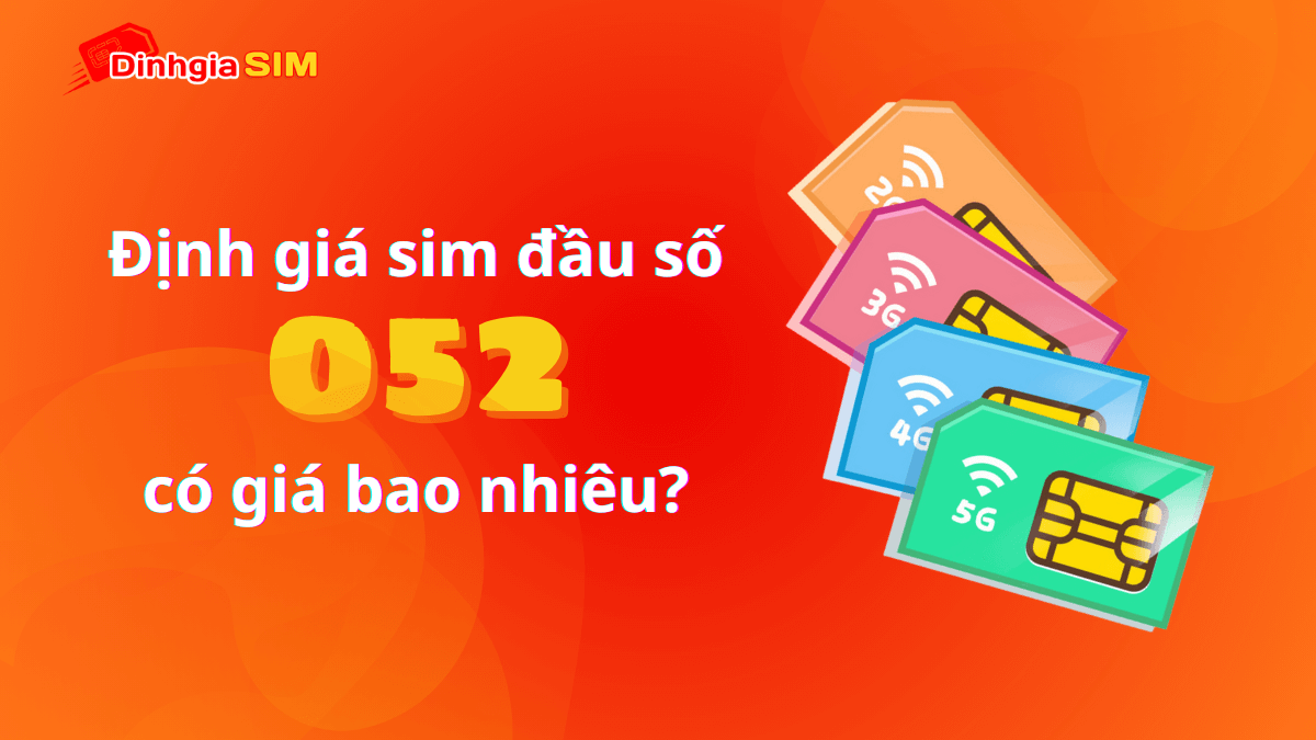 Đầu sim 052 có giá bao nhiêu trên thị trường?